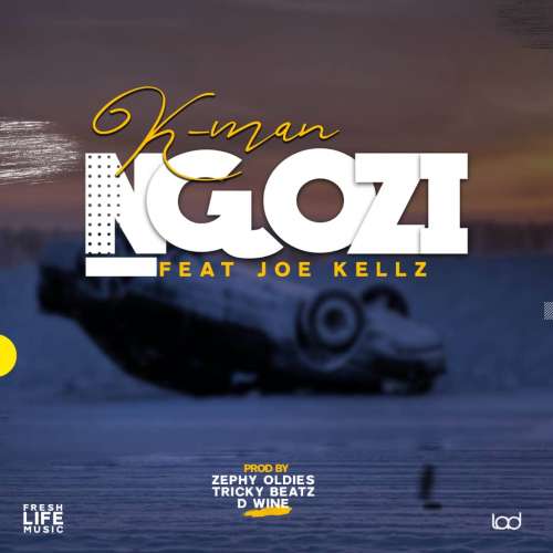 K Man-Ngozi feat Joe Kellz